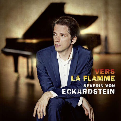 Severin Von Eckardstein - Vers La Flamme - CD