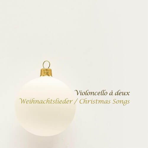 Violoncello A Deux - Weihnachtslieder / Christmas Songs - CD