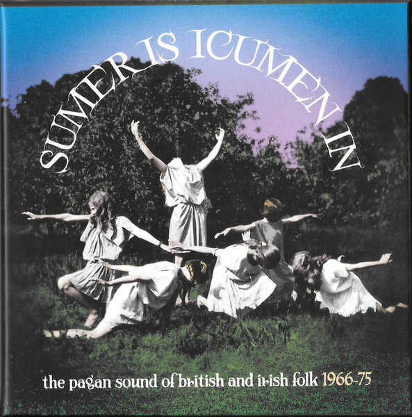 Various - Sumer Is Icumen In: The Pagan Sound Of British & Irish Folk 1966-1975 - CD