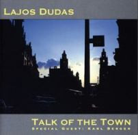 Lajos Dudas - Talk Of The Town - CD