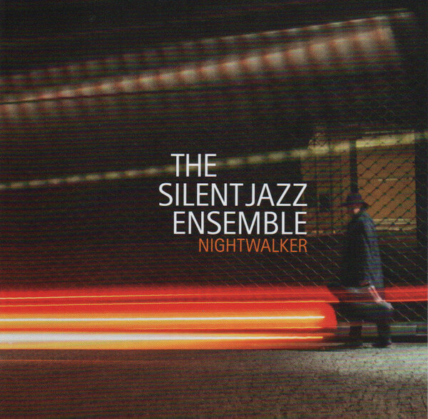 Silent Jazz Ensemble - Nightwalker - CD
