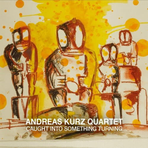 Andreas Kurz - Caught Into Something Turning - CD