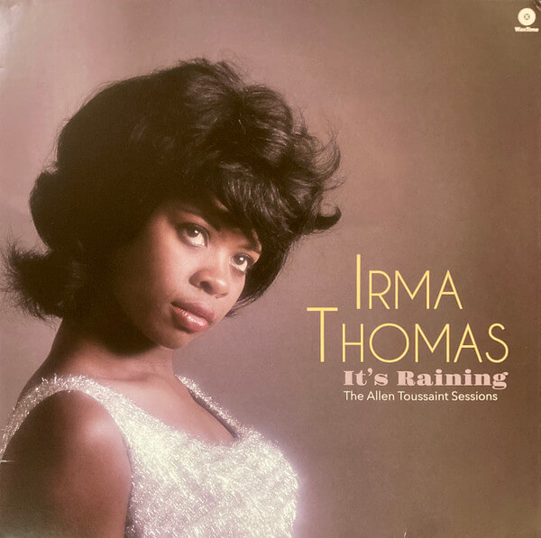 Irma Thomas - It's Raining - The Allen Toussaint Sessions - Vinyl LP