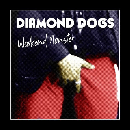 Diamond Dogs - Weekend Monster - Vinyl LP