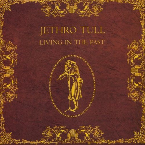 Jethro Tull - Living In The Past - CD