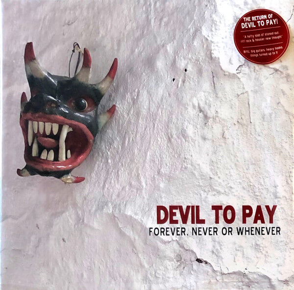 Devil To Pay - Forever, Never Or Whenever - Vinyl LP