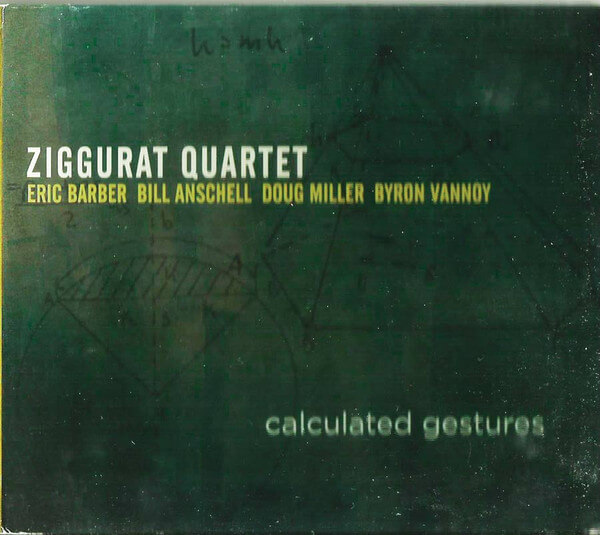 Ziggurat -quartet- - Calculated Gestures - CD
