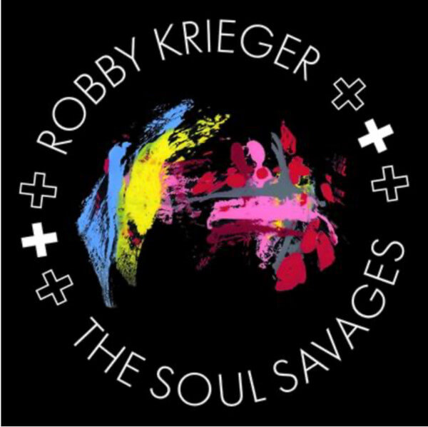 Robby Krieger - Robby Krieger And The Soul Savages - Vinyl LP