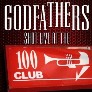 Godfathers - Shot - Live At The 100 Club - CD