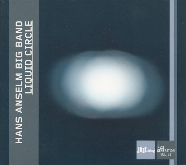 Hans -big Band- Anselm - Liquid Circle - CD