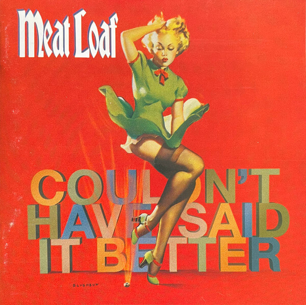 Meat Loaf - I Couldn't Have Said It Better Myself - CD