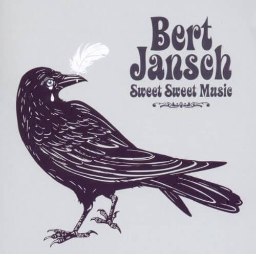 Bert Jansch - Sweet Sweet Music - CD