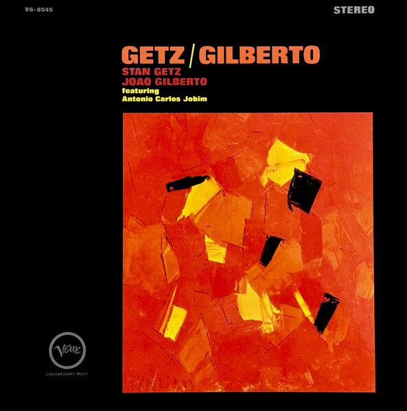 Joao Gilberto Stan Getz - Getz/gilberto - Vinyl LP