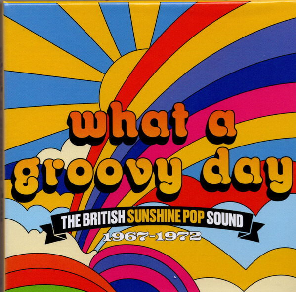 Various - What A Groovy Day - The British Sunshine Pop Sound 1967-1972 - CD