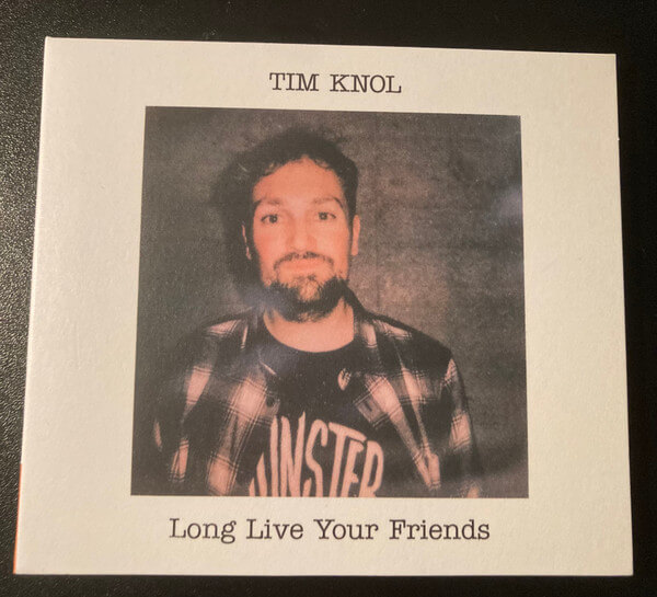 Tim Knol - Long Live Your Friends - CD