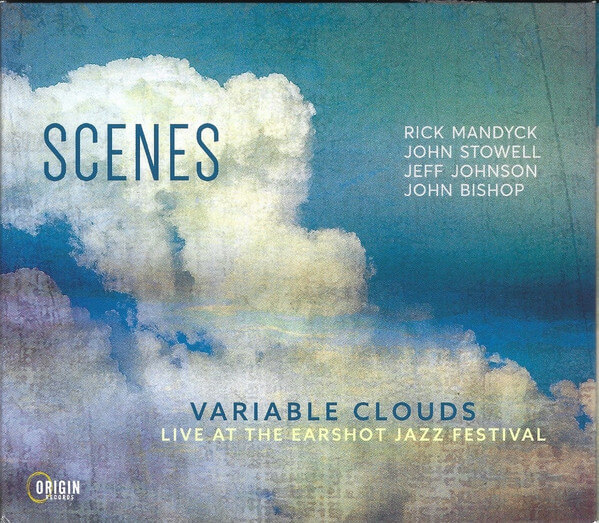 Scenes - Variable Clouds: Live At The Earshot Jazz Festival - CD
