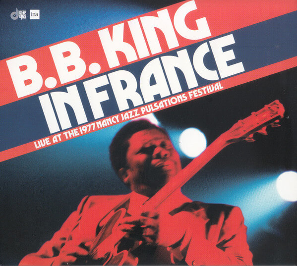 B.b. King - In France: Live At The 1977 Nancy Jazz Pulsations Festival - CD