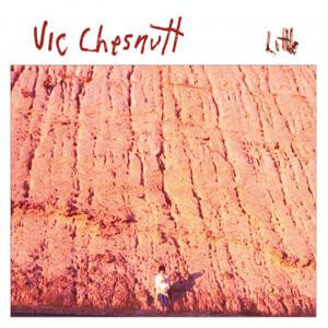 Vic Chesnutt - Little - Vinyl LP