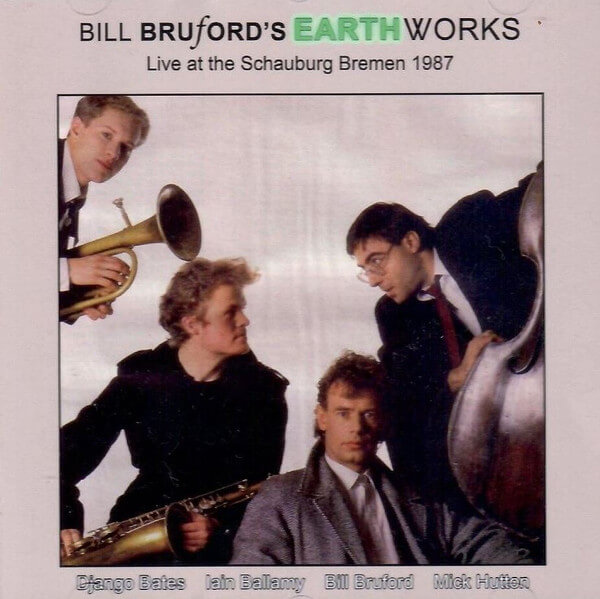 Bill -earthwo... Bruford - Live At Schauburg Bremen 1987 - CD