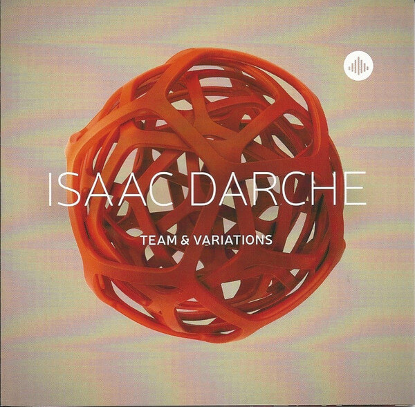 Isaac Darche - Team And Variations - CD