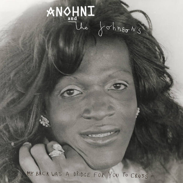 Anohni & The Johnsons - My Back Was A Bridge For You To Cross - Vinyl LP