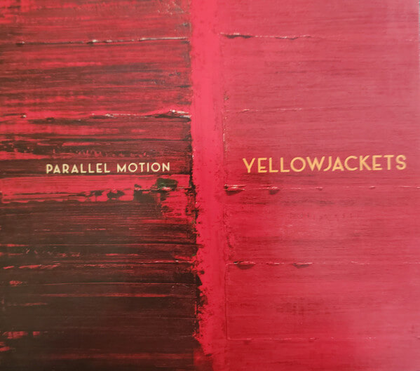 Yellowjackets - Parallel Motion - CD