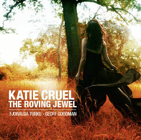 Katie Cruel - Roving Jewel - CD