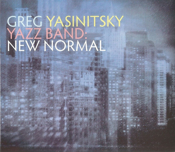 Greg Yasinitsky - Yazz Band: New Normal - CD