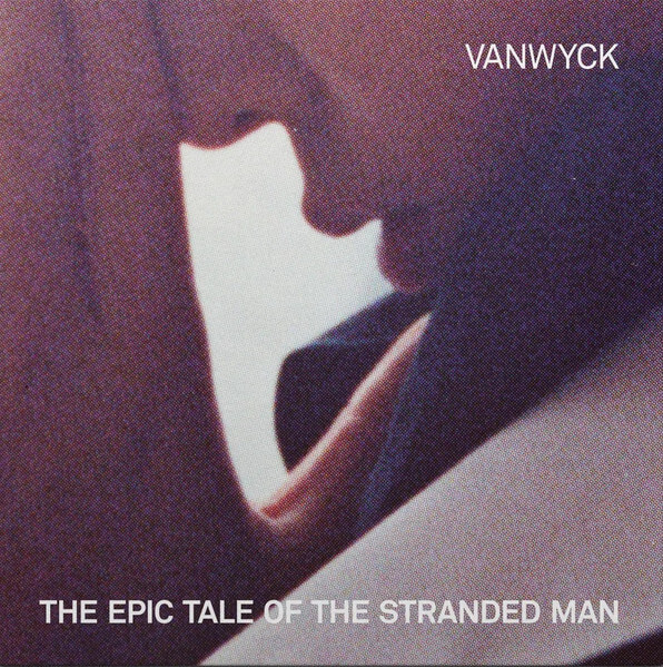 Vanwyck - Epic Tale Of The Stranded Man - Vinyl LP