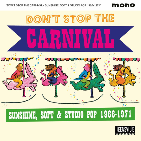 VA - Don’t Stop The Carnival (Sunshine, Soft & Studio Pop 1966-1971) - CD