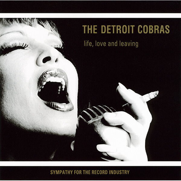 Detroit Cobras - Life, Love And Leaving  - CD