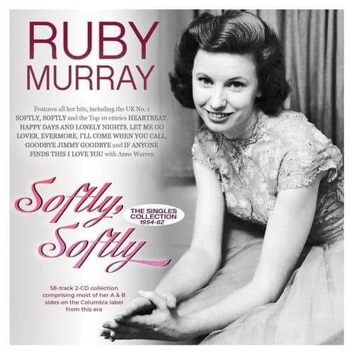 Ruby Murray - Softly, Softly - The Singles Collection 1954-62 - CD