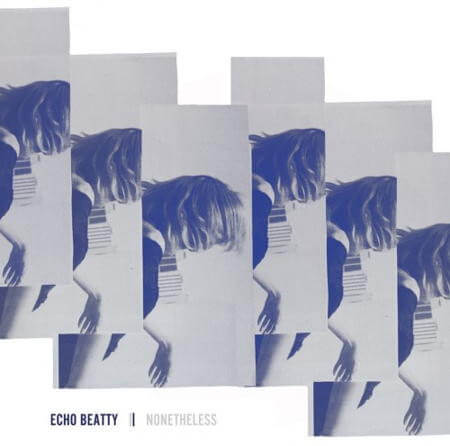 Echo Beatty - Nonetheless - Vinyl LP