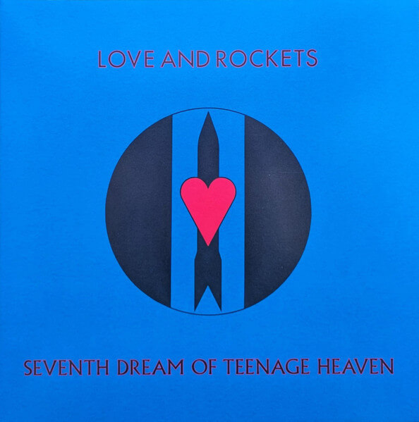 Love & Rockets - Seventh Dream of Teenage Heaven - Vinyl LP