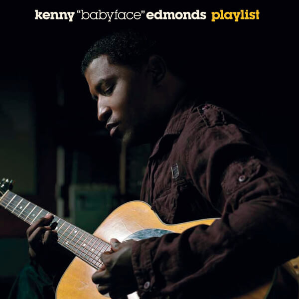 Kenny "babyface" Edmonds - Playlist - CD