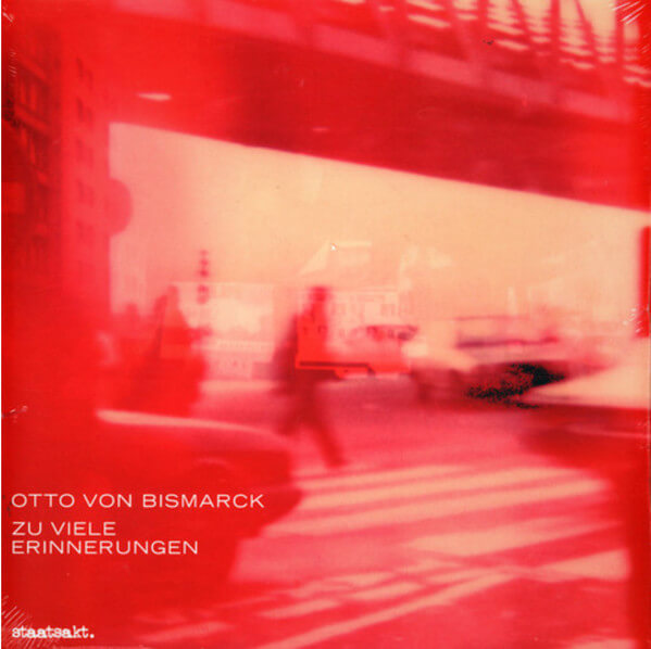 Otto Von Bismarck - Zu Viele Erinnerungen - Vinyl LP