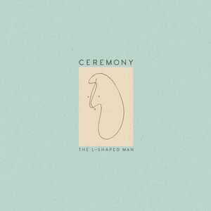 Ceremony - L-shaped Man - CD