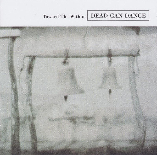 Dead Can Dance - Toward the Within - CD