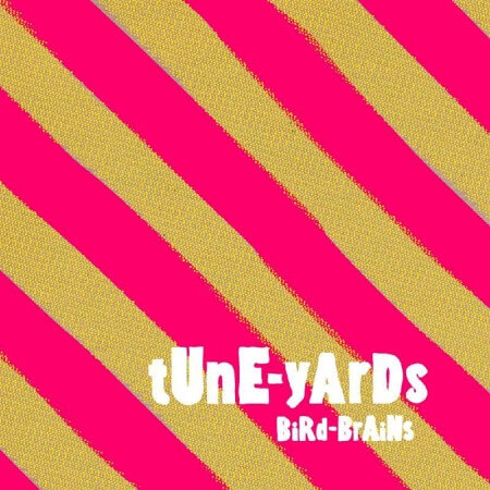 Tune-yards - Bird-brains - CD