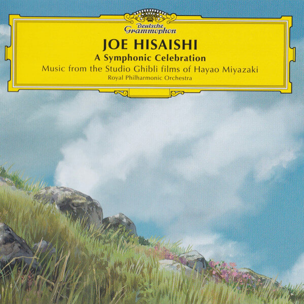 Joe & Royal ... Hisaishi - A Symphonic Celebration - Music From the Studio Ghibli Films of Hayao Miyazaki - CD