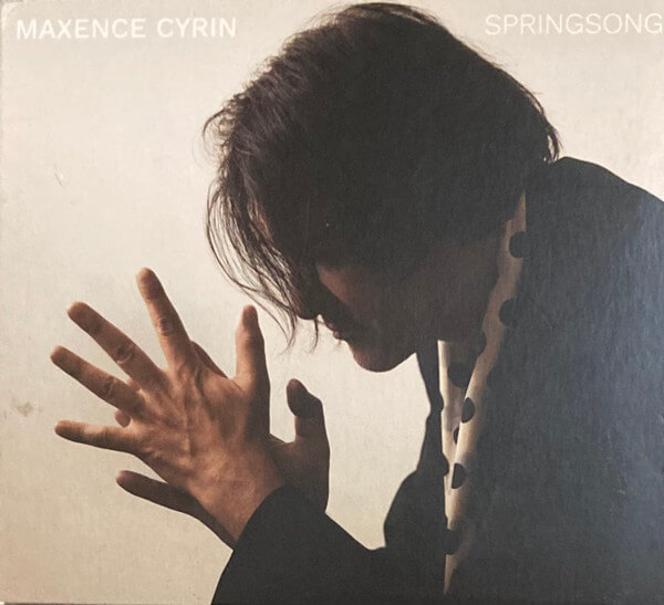 Maxence Cyrin - Springsong - CD
