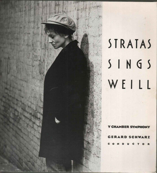 Stratas Sings Weill - Y Chamber Symphony, Gerard Schwarz ‎– Stratas Sings Weill - Vinyl LP