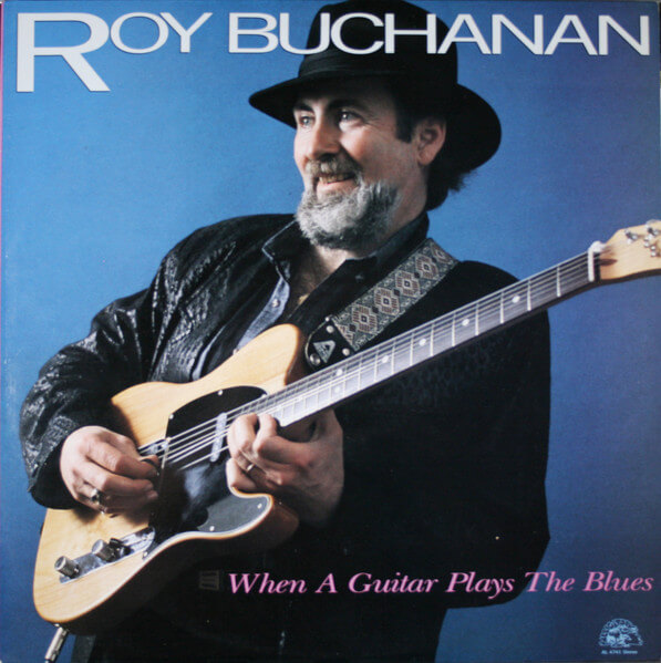 Roy Buchanan - When A Guitar Plays The Blues - Vinyl LP