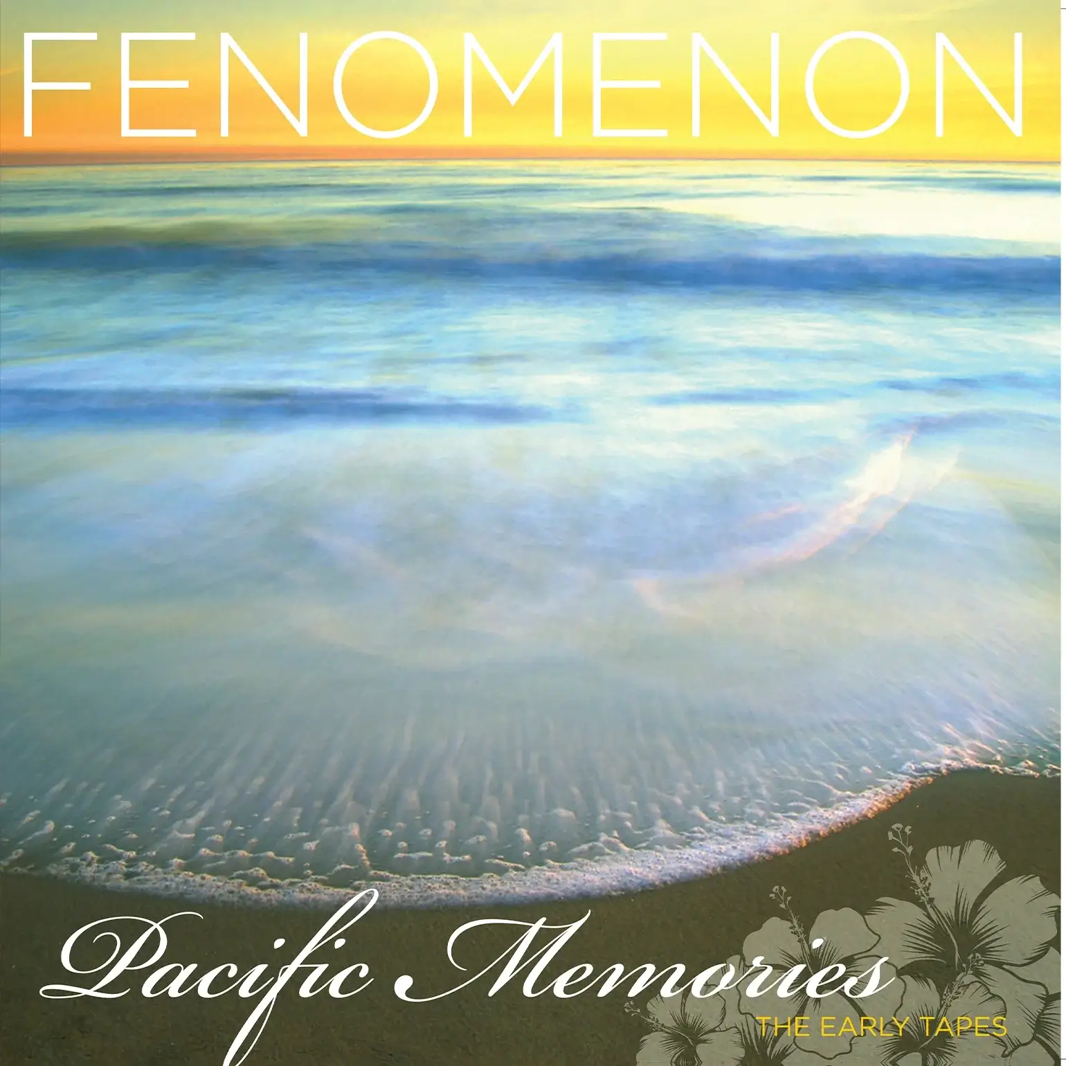 Fenomenon - Pacific Memories: The Early Tapes - CD