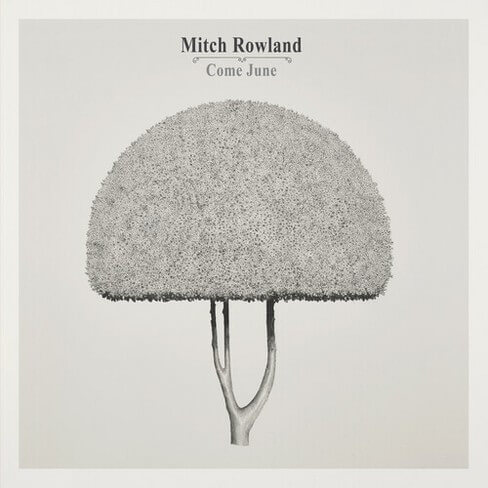 Mitch Rowland - Come June - CD