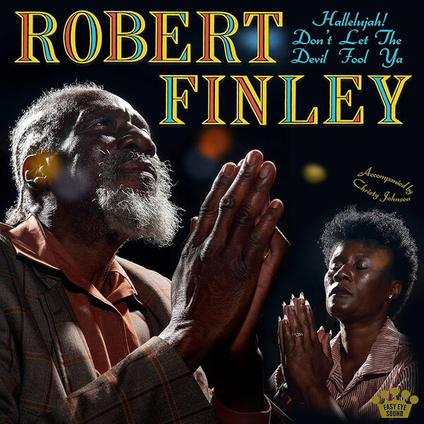 Robert Finley - Hallelujah! Don't Let the Devil Fool Ya - Vinyl LP