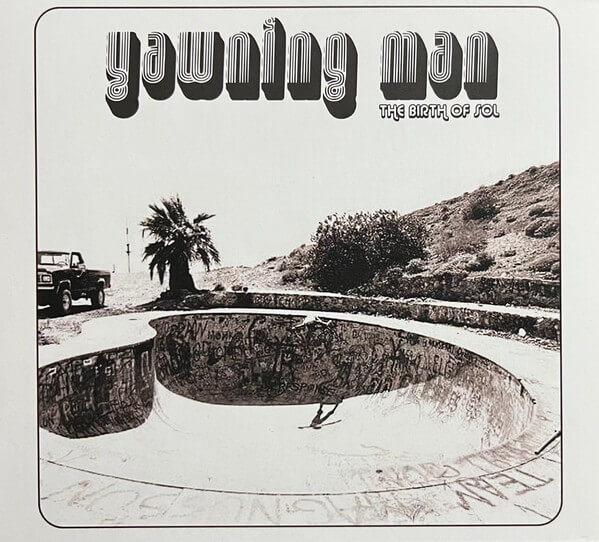 Yawning Man - Birth of Sol - CD