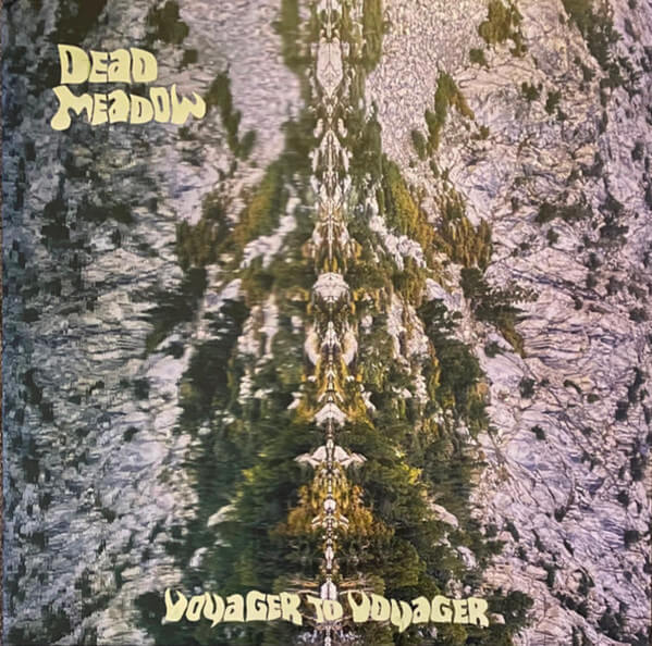 Dead Meadow - Voyager to Voyager - Vinyl LP