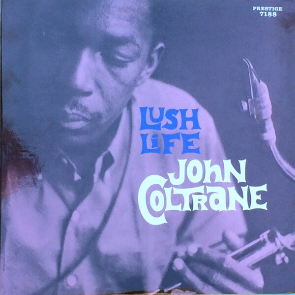 John Coltrane - Lush Life - Vinyl LP