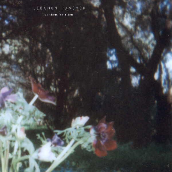 Lebanon Hanover - Let Them Be Alien - Vinyl LP